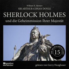 Sherlock Holmes und die Geheimmission Ihrer Majestät (Die neuen Abenteuer, Folge 15) (MP3-Download) - Doyle, Sir Arthur Conan; Stewart, William K.