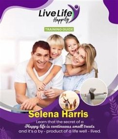 Cover Live Life Happily Training Guide (eBook, ePUB)