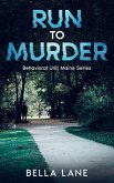 Run to Murder (Behavorial Unit Maine Series, #1) (eBook, ePUB)
