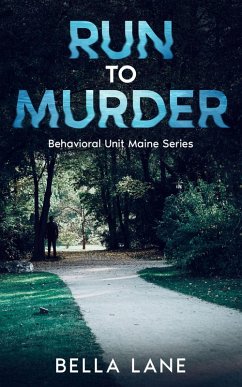 Run to Murder (Behavorial Unit Maine Series, #1) (eBook, ePUB) - Lane, Bella