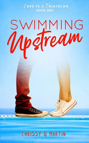Swimming Upstream (Love is a Triathlon, #1) (eBook, ePUB)
