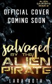 Salvaged by the Alien Pirate: A Sci-Fi Alien Romance (Alien Gambits, #2) (eBook, ePUB)