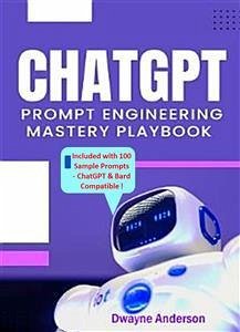 Cover ChatGPT Prompt Engineering Mastery Playbook (eBook, ePUB)