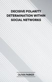 Decisive Polarity Determination within Social Networks (eBook, ePUB)