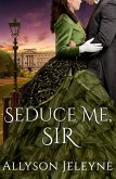 Seduce Me, Sir (Cherrill Family, #3) (eBook, ePUB)