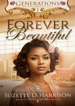Forever Beautiful (Generations, #1) (eBook, ePUB) - Harrison, Suzette D.