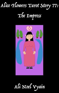 The Empress (Alice Flowers Tarot, #77) (eBook, ePUB) - Vyain, Ali Noel