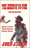 The Legend Of No-Face - The Red Bandana Book 2 of the Texas Bounty Hunter Series (eBook, ePUB)