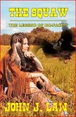 The Squaw - The Legend Of No-Face 5 (eBook, ePUB) The Squaw - The Legend Of No-Face 5 (eBook, ePUB)