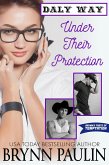 Under Their Protection (Daly Way, #12) (eBook, ePUB)