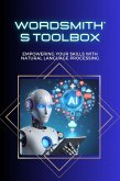 Wordsmith's Toolbox: Empowering Your Skills with Natural Language Processing (eBook, ePUB)