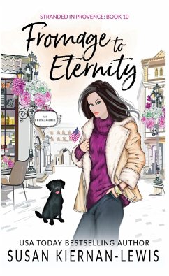 Fromage to Eternity (Stranded in Provence, #10) (eBook, ePUB) - Kiernan-Lewis, Susan