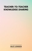 Teacher-to-Teacher Knowledge Sharing (eBook, ePUB)