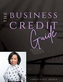 The Business Credit Guide (eBook, ePUB) - Jones, Christina