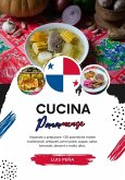 Cucina Panamense: Imparate a Preparare +30 Autentiche Ricette Tradizionali, Antipasti, Primi Piatti, Zuppe, Salse, Bevande, Dessert e Molto Altro (Sapori del Mondo: un Viaggio Culinario) (eBook, ePUB)
