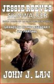 Jesse Reeves - Skinwalkers - Book Three of an Exciting New Series - Grandson of the Legendary U.S. Marshal (eBook, ePUB)