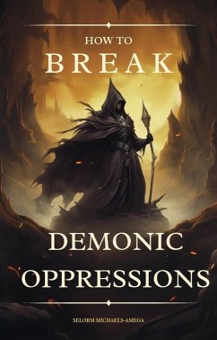 Cover How To Break Demonic Oppressions (eBook, ePUB)