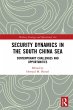 Security Dynamics in the South China... - Bild 1