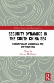 Security Dynamics in the South China Sea (eBook, PDF)