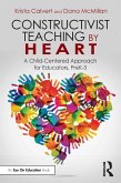 Constructivist Teaching by Heart (eBook, ePUB)