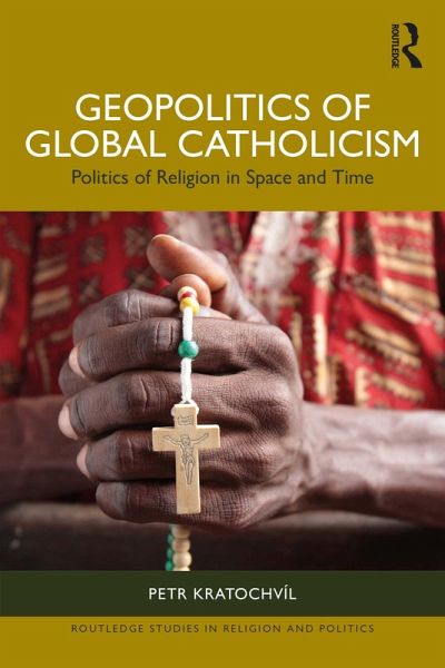 Geopolitics of Global Catholicism (eBook, PDF)