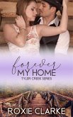 Forever My Home (Tyler Creek, #3) (eBook, ePUB)