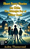Short Scary Stories for Kids: The Midnight Boy of Willow Creek (eBook, ePUB)