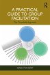A Practical Guide to Group Facilitation... - Bild 1