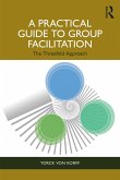 A Practical Guide to Group Facilitation (eBook, PDF) A Practical Guide to Group Facilitation (eBook, PDF)
