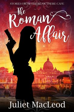 The Roman Affair (Stories from the Bean There Cafe, #1) (eBook, ePUB) - MacLeod, Juliet