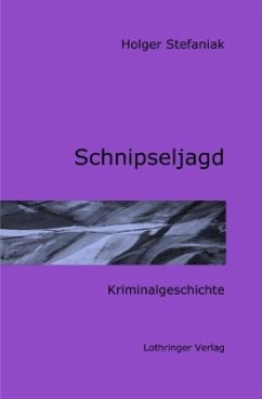 Schnipseljagd - Stefaniak, Holger