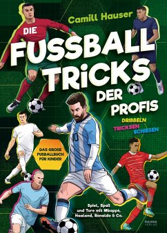 Die Fußball Tricks der Profis - Hauser, Camill