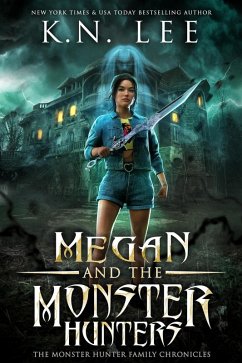 Megan and the Monster Hunters (Monster Hunter Family, #1) (eBook, ePUB) - Lee, K. N.