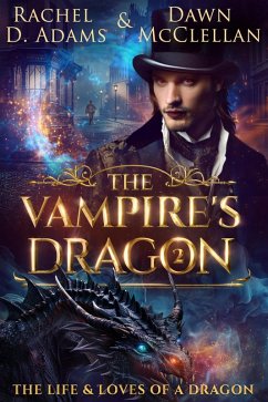 Cover The Vampire's Dragon (The Life & Loves of a Dragon, #2) (eBook, ePUB)