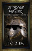 Purpose Denier (Chaos Project, #4) (eBook, ePUB)