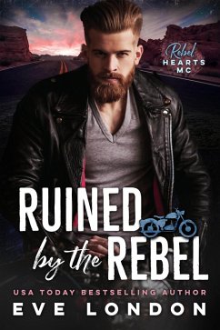 Ruined by the Rebel (eBook, ePUB) - London, Eve