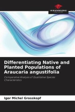 Differentiating Native and Planted Populations of Araucaria angustifolia - Grosskopf, Igor Michel