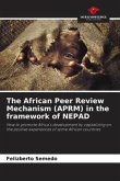 The African Peer Review Mechanism (APRM) in the framework of NEPAD