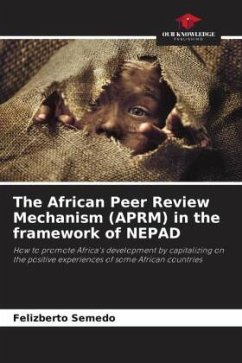 The African Peer Review Mechanism (APRM) in the framework of NEPAD - Semedo, Felizberto