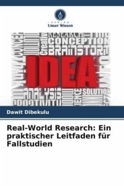 Real-World Research: Ein praktischer Leitfaden für Fallstudien - Dibekulu, Dawit