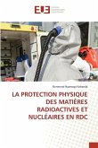 LA PROTECTION PHYSIQUE DES MATIÈRES RADIOACTIVES ET NUCLÉAIRES EN RDC