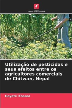 Utilização de pesticidas e seus efeitos entre os agricultores comerciais de Chitwan, Nepal - Khanal, Gayatri