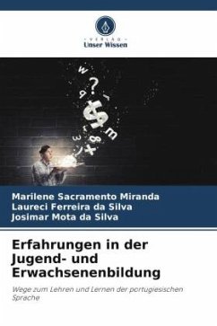 Erfahrungen in der Jugend- und Erwachsenenbildung - Sacramento Miranda, Marilene;Ferreira da Silva, Laureci;Mota da Silva, Josimar