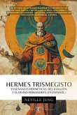 Hermes Trismegisto - Enseñanzas Herméticas Del Kybalión Y El Divino Poimandres (En Español)