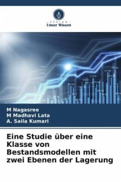 Eine Studie über eine Klasse von Bestandsmodellen mit zwei Ebenen der Lagerung - Nagasree, M;Lata, M Madhavi;Kumari, A. Saila