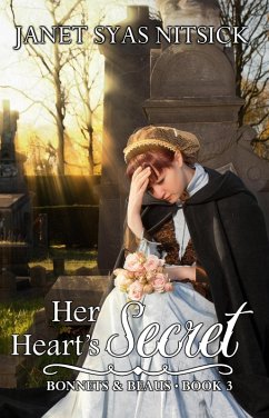 Her Heart's Secret (Bonnets and Beaus, #3) (eBook, ePUB) - Nitsick, Janet Syas