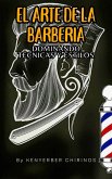 &quote;El Arte de la Barbería: Dominando Técnicas y Estilos&quote; (eBook, ePUB)