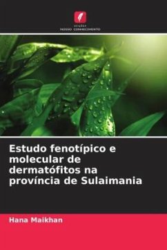 Estudo fenotípico e molecular de dermatófitos na província de Sulaimania - Maikhan, Hana