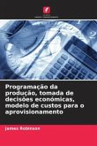 Programação da produção, tomada de decisões económicas, modelo de custos para o aprovisionamento