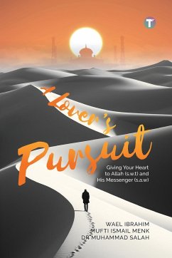 A Lover's Pursuit - Wael Ibrahim, Salah Mufti Ismail Menk